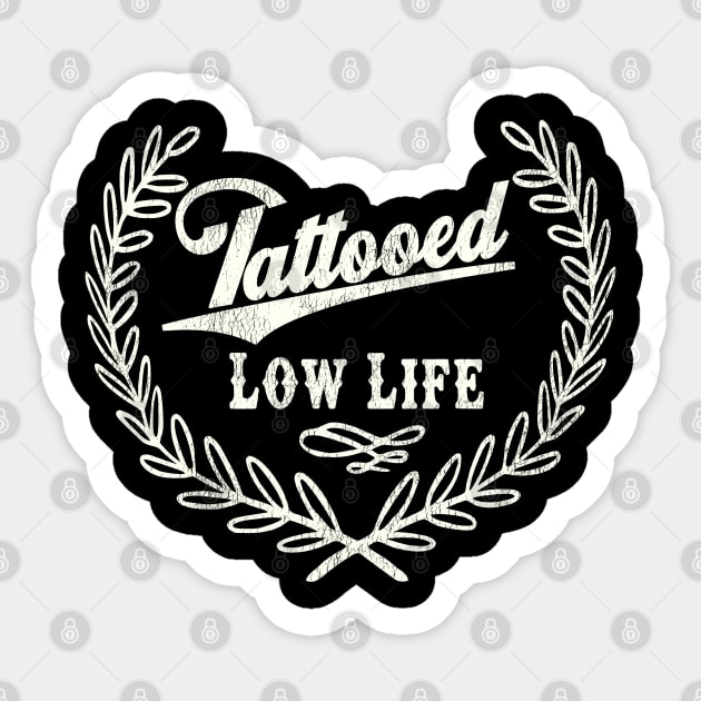 Tattooed Low Life Sticker by darklordpug